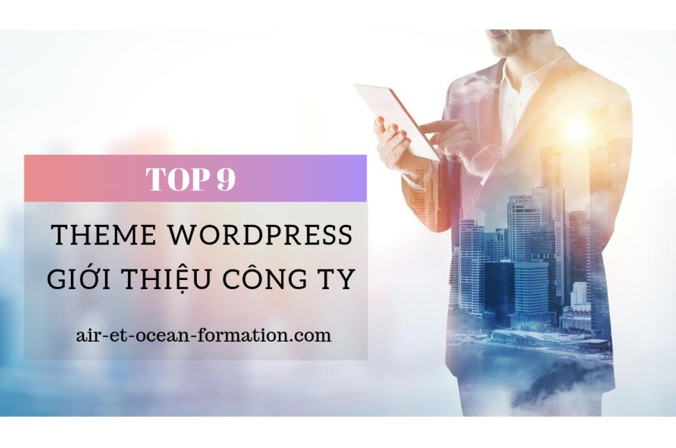 Top 10 theme wordpress giới thiệu công ty doanh - nghiệp